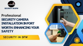 Professional Security Camera Installation in Fort Worth Enhancing Your Safety