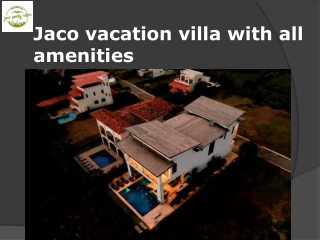 Jaco vacation villa with all amenities