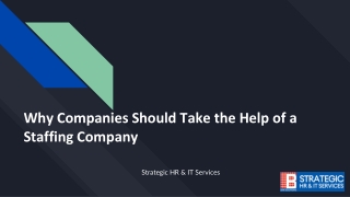 Why Companies Should Take the Help of a Staffing Company