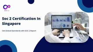 SOC 2 Certification In Singapore | Soc 2 Compliance