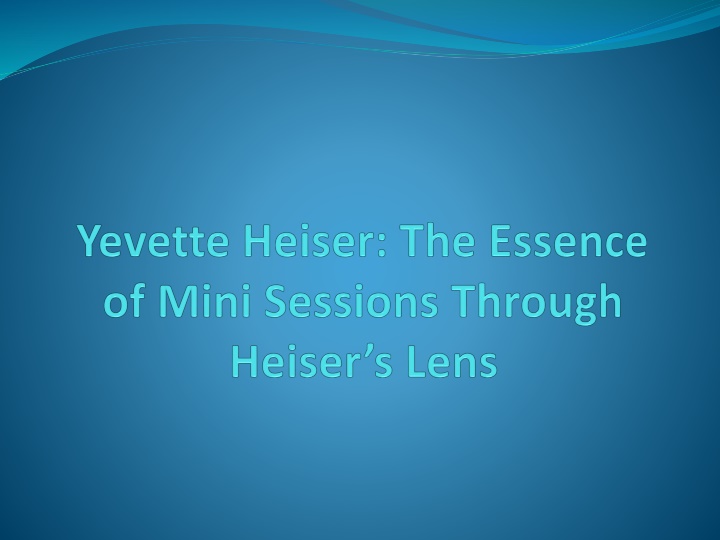 yevette heiser the essence of mini sessions through heiser s lens