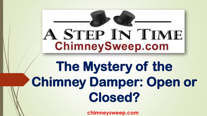 the mystery of the chimney damper open or closed