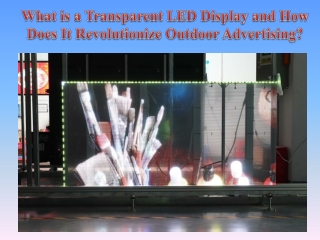 What is a Transparent LED Display and How Does It Revolutionize Outdoor Advertising