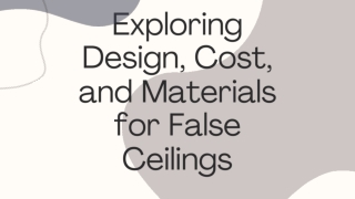 exploring design cost and materials for false