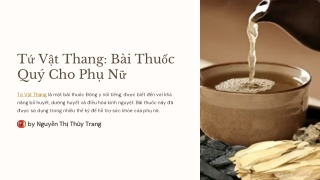 Bài thuốc tứ vật thang là gì? Thành phần, Cách dùng & Lưu ý cần biết