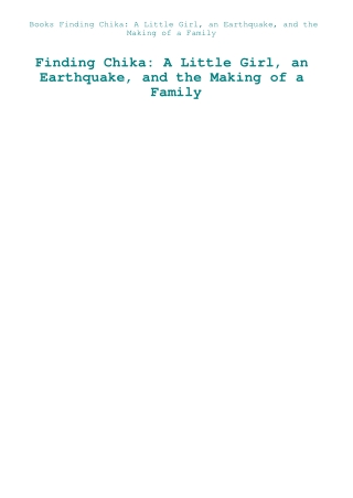 Books Finding Chika A Little Girl  an Earthquake  and the Making of a Family