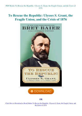 PDF Books To Rescue the Republic Ulysses S. Grant  the Fragile Union  and the Crisis of 1876