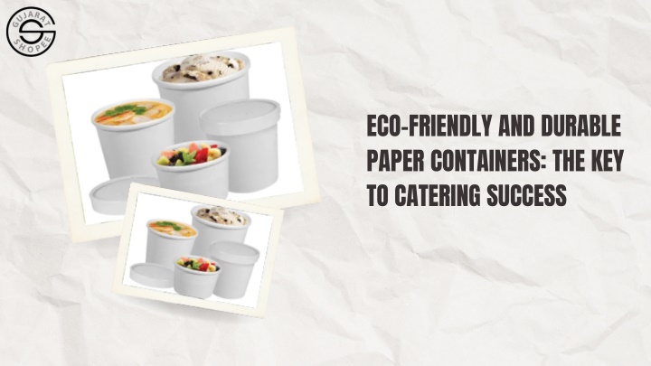 eco friendly and durable paper containers