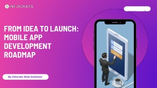 From Idea to Launch: Mobile App Development Roadmap