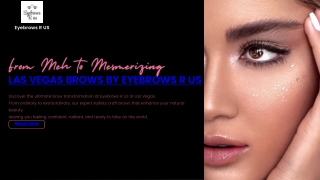 From Meh to Mesmerizing  Las Vegas Brows by Eyebrows R Us