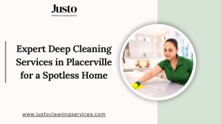 Expert Deep Cleaning Services in Placerville for a Spotless Home