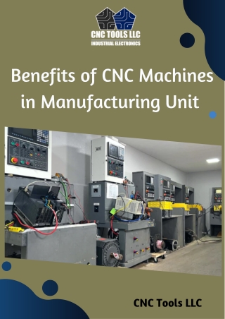 Benefits of CNC Machines in Manufacturing Unit
