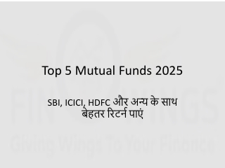 Top 5 Mutual Funds 2025: SBI, ICICI और HDFC पर पाएं बेहतरीन रिटर्न