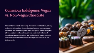 conscious indulgence vegan vs non vegan chocolate