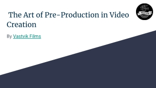 the art of pre production in video creation