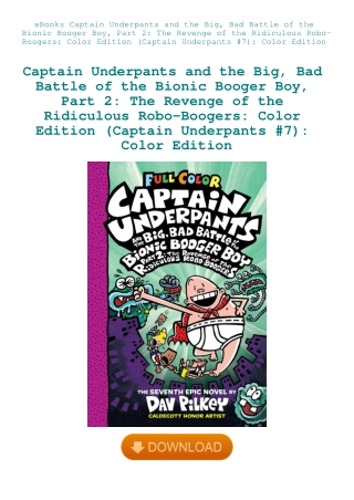 eBooks Captain Underpants and the Big  Bad Battle of the Bionic Booger Boy  Part 2 The Revenge of th