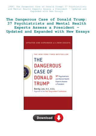[PDF] The Dangerous Case of Donald Trump 37 Psychiatrists and Mental Health Experts Assess a Preside