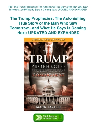 PDF The Trump Prophecies The Astonishing True Story of the Man Who Saw Tomorrow...and What He Says I