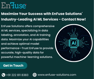 Maximize Your Success with EnFuse Solutions' Industry-Leading AI ML Services - Contact Now!