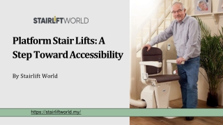 platform stair lifts a step toward accessibility