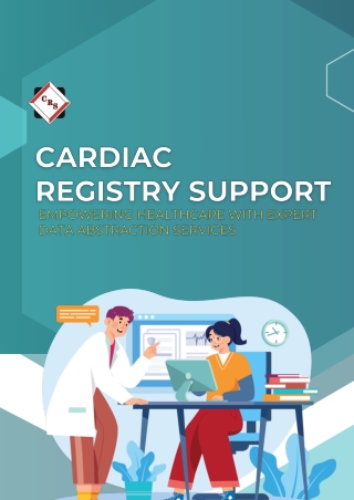 Cardiac  Registry Support Empowering Healthcare with Expert Data Abstraction Services