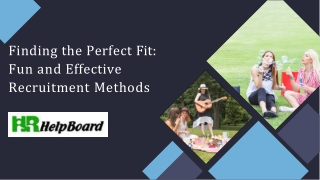 finding the perfect fit fun and effective recruitment methods