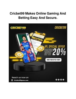 Cricbet99 Makes Online Gaming And Betting Easy And Secure