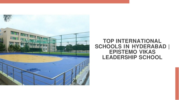 top international schools in hyderabad epistemo vikas leadership school