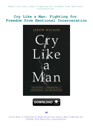 Books Cry Like a Man Fighting for Freedom from Emotional Incarceration