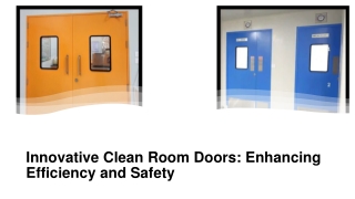 Innovative Clean Room Doors: Enhancing Efficiency and Safety