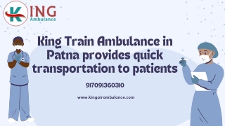 King Train Ambulance in Patna and Ranchi provides quick transportation to patients