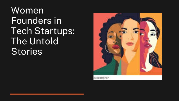 women founders in tech startups the untold stories