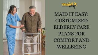 Maid It Easy - Customized Elderly Care Plans for Comfort and Wellbeing