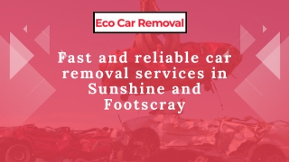 Fast and reliable car removal services in Sunshine and Footscray