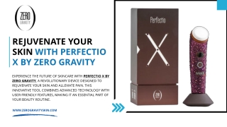 Rejuvenate Your Skin with Perfectio X by Zero Gravity