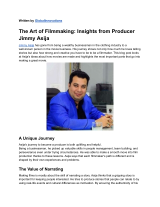 The Art of Making Movies Producer Jimmy Asija Shares His Thoughts