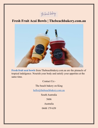 Fresh Fruit Acai Bowls  Thebeachbakery.com.au