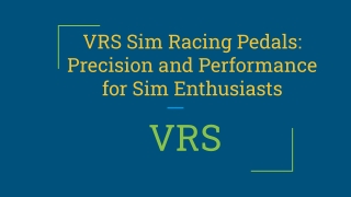 VRS Sim Racing Pedals_ Precision and Performance for Sim Enthusiasts