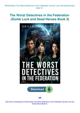 READ Books The Worst Detectives in the Federation (Dumb Luck and Dead Heroes Book 5)