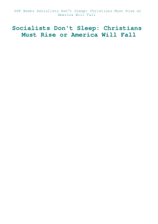 PDF Books Socialists Don't Sleep Christians Must Rise or America Will Fall