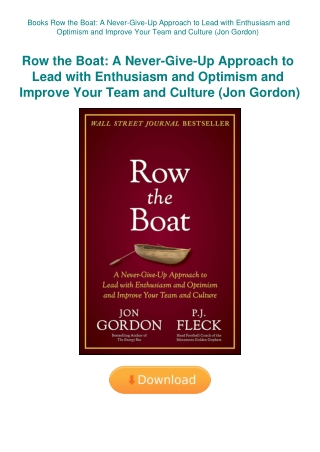 Books Row the Boat A Never-Give-Up Approach to Lead with Enthusiasm and Optimism and Improve Your Te