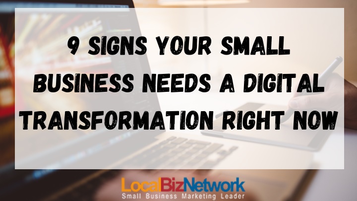 9 signs your small business needs a digital