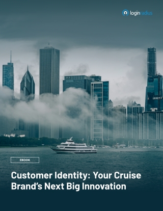 The Role of Customer Identity in Revolutionizing Cruise Brands