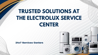 trusted solutions at the electrolux service center