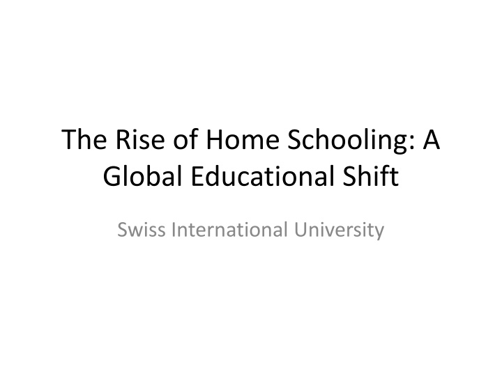 the rise of home schooling a global educational shift