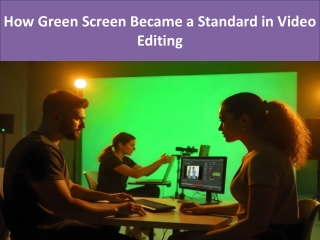 How Green Screen Became a Standard in Video Editing