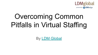 overcoming common pitfalls in virtual staffing