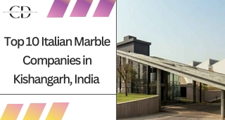 Top 10 Italian Marble Companies in Kishangarh, India