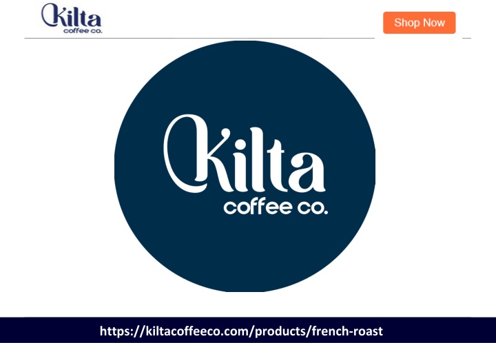 https kiltacoffeeco com products french roast