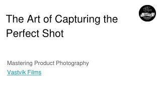 the art of capturing the perfect shot